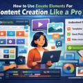 An informative illustration about How To Use Envato Elements For Content Creation Like A Pro