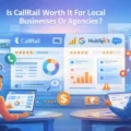 Is CallRail Worth It For Local Businesses Or Agencies? Is CallRail Worth It For Local Businesses Or Agencies?