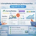 An informative illustration about Is SurveyMonkey Worth Paying For Premium Plan: Upgrade Or Skip?