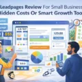 An informative illustration about Leadpages Review For Small Business Hidden Costs Or Smart Growth Tool