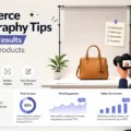 Ecommerce Photography Tips for Better Results That Make Products Stand Out An informative illustration about Ecommerce Photography Tips for Better Results That Make Products Stand Out