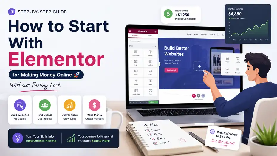 An informative illustration about How to Start With Elementor for Making Money Online Without Feeling Lost