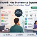 Should I Hire Ecommerce Experts or Keep Trying to Grow Alone? An informative illustration about Should I Hire Ecommerce Experts or Keep Trying to Grow Alone?