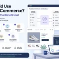 An informative illustration about Who Should Use Headless Commerce? 7 Types of Brands That Benefit Most