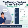 Why Customer Feedback Is Hard To Collect And How To Fix It An informative illustration about Why Customer Feedback Is Hard To Collect And How To Fix It