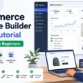 An informative illustration about Ecommerce Website Builder Setup Tutorial for Complete Beginners