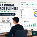 How To Build A Digital Commerce Business From Home Without Guesswork An informative illustration about How To Build A Digital Commerce Business From Home Without Guesswork