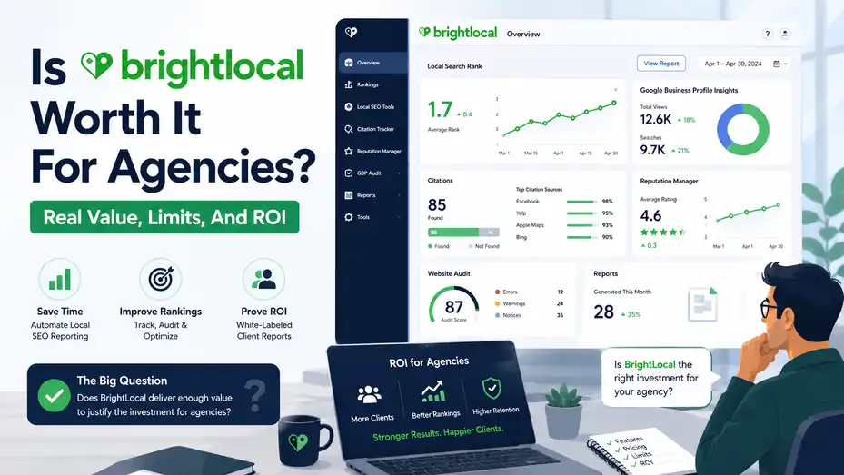 An informative illustration about Is BrightLocal Worth It For Agencies? Real Value, Limits, And ROI