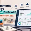 Is Ecommerce Strategy Important For Growth? Here’s What Most Stores Miss An informative illustration about Is Ecommerce Strategy Important For Growth? Here’s What Most Stores Miss