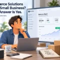 Are Ecommerce Solutions Worth It for Small Business? 7 Signs the Answer Is Yes An informative illustration about Are Ecommerce Solutions Worth It for Small Business? 7 Signs the Answer Is Yes