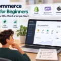 An informative illustration about Best Ecommerce Solutions for Beginners With No Experience Who Want a Simple Start