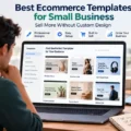 Best Ecommerce Templates for Small Business: Sell More Without Custom Design An informative illustration about Best Ecommerce Templates for Small Business: Sell More Without Custom Design