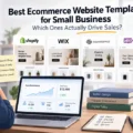 Best Ecommerce Website Templates for Small Business: Which Ones Actually Drive Sales? An informative illustration about Best Ecommerce Website Templates for Small Business: Which Ones Actually Drive Sales?