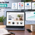 An informative illustration about Best Ways to Get Customers in the Ecommerce Industry for New Stores