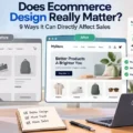 An informative illustration about Does Ecommerce Design Really Matter? 9 Ways It Can Directly Affect Sales