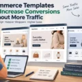 Ecommerce Templates That Increase Conversions Without More Traffic An informative illustration about Ecommerce Templates That Increase Conversions Without More Traffic