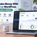 An informative illustration about How To Make Money With Ecommerce WordPress: 9 Proven Business Models