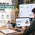 An informative illustration about How to Build an Ecommerce Agency From Home Without a Fancy Setup