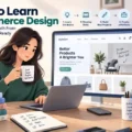 An informative illustration about How to Learn Ecommerce Design: A Step-by-Step Path From Beginner to Job-Ready
