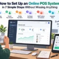 An informative illustration about How to Set Up an Online POS System in 7 Simple Steps Without Missing Anything