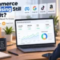 An informative illustration about Is Ecommerce Advertising Still Worth It? What Smart Sellers Need To Know