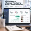 Is Ecommerce Influencer Marketing Worth It for Small Brands? Costs, Risks, and Returns An informative illustration about Is Ecommerce Influencer Marketing Worth It for Small Brands? Costs, Risks, and Returns