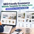 An informative illustration about SEO Friendly Ecommerce Website Templates for Online Stores: 12 Features That Help You Rank