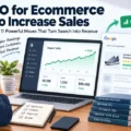 An informative illustration about SEO for Ecommerce to Increase Sales: 11 Powerful Moves That Turn Search Into Revenue