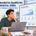 An informative illustration about Skills Needed to Qualify for Ecommerce Jobs: 15 Essentials Employers Actually Want