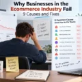 Why Businesses in the Ecommerce Industry Fail: 9 Causes and Fixes An informative illustration about Why Businesses in the Ecommerce Industry Fail: 9 Causes and Fixes
