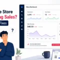 An informative illustration about Why Is My Free Online Store Not Making Sales? 11 Critical Fixes
