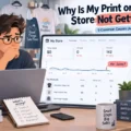 An informative illustration about Why Is My Print on Demand Store Not Getting Sales? 9 Causes